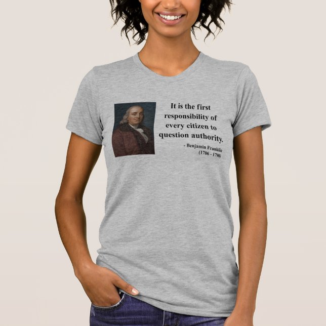 Ben Franklin Quote 3b T-Shirt (Front)