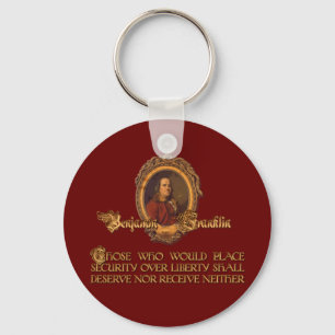 Ben Franklin Quote:  Security Over Liberty Key Ring