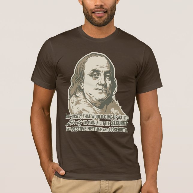 Ben Franklin Quote Shirt (Front)