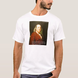 Ben Franklin (What Is Wise) Quote Gifts & Cards T-Shirt