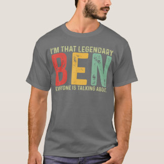 Ben Personal Name First Name Funny Ben Saying Ben T-Shirt
