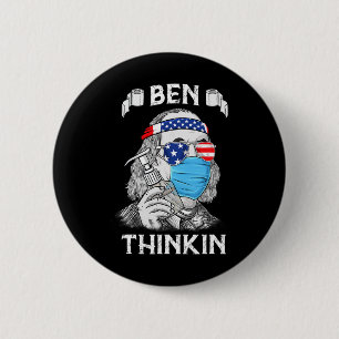 Ben Thinkin 4th Of July Fun Benjamin Franklin Patr 6 Cm Round Badge