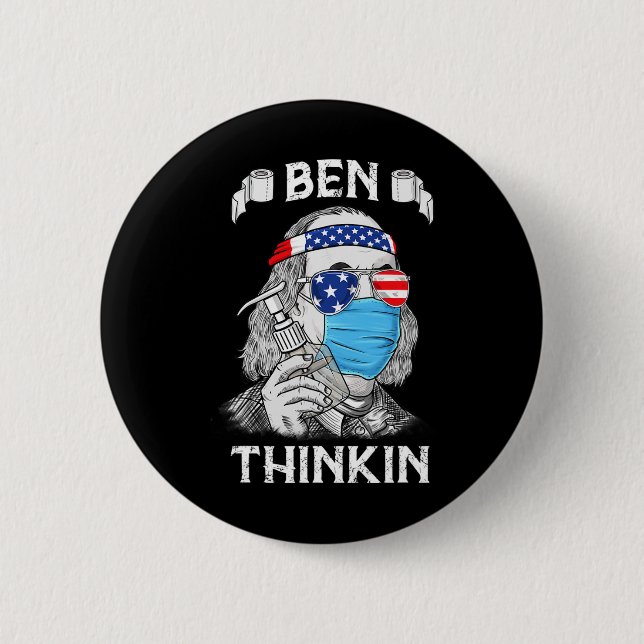 Ben Thinkin 4th Of July Fun Benjamin Franklin Patr 6 Cm Round Badge (Front)
