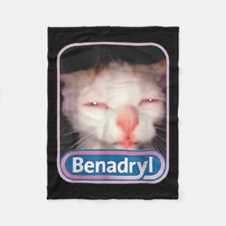 Benadryl Meme Cat Funny Cat Lovers Cat Mum Cat Dad Fleece Blanket