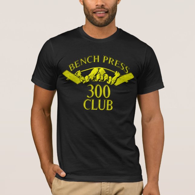 Bench Press 300 Club Gold T-Shirt (Front)