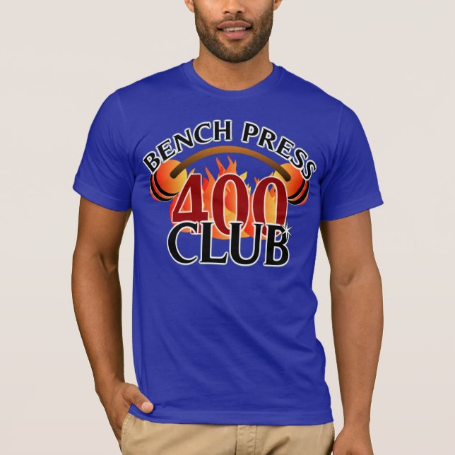 Bench Press 400 Club T-Shirt (Front)
