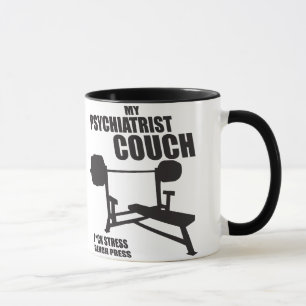 Bench Press - My Psychiatrist Couch - Bodybuilding Mug