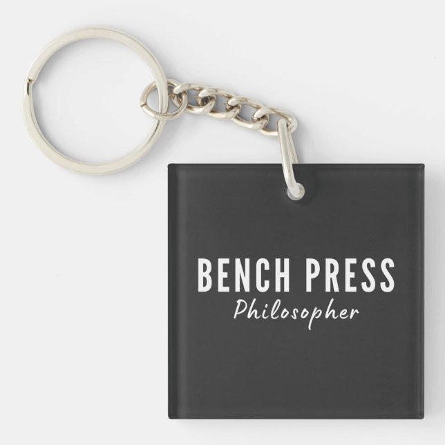 Bench Press Philosopher Gym T-Shirt Key Ring (Front)
