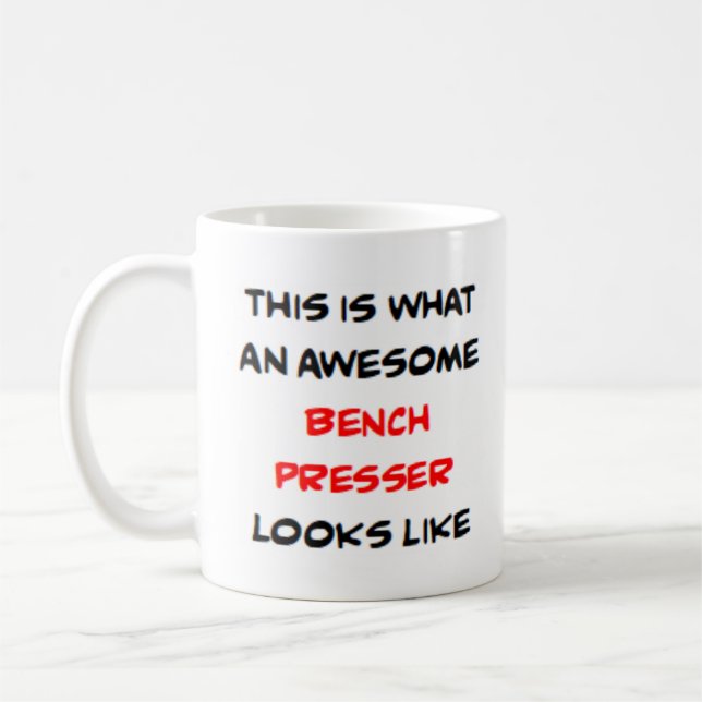 bench presser, awesome coffee mug (Left)