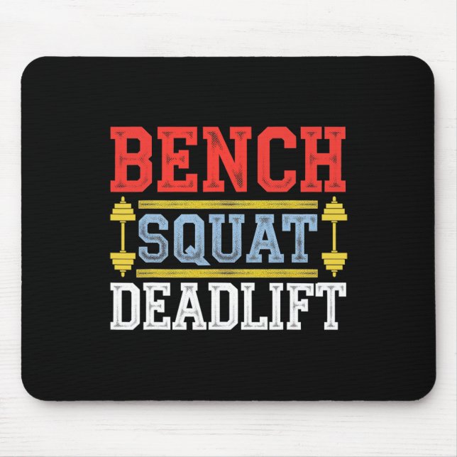 Bench Squat Deadlift Barbell Bodybuilding 1  Mouse Pad (Front)