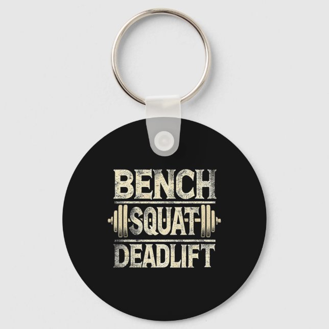 Bench Squat Deadlift Rbell Bodybuilding  Key Ring (Front)