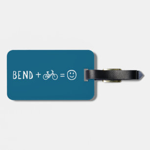 Bend Oregon Plus Bikes Makes You Happy Luggage Tag
