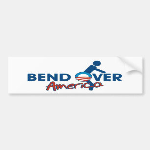 Bend Over America: Anti Obama Bumper Sticker