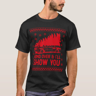 bend over and i will show you T-Shirt