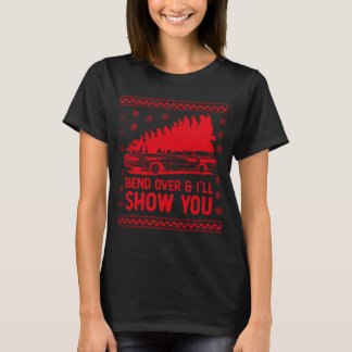 bend over and i will show you T-Shirt