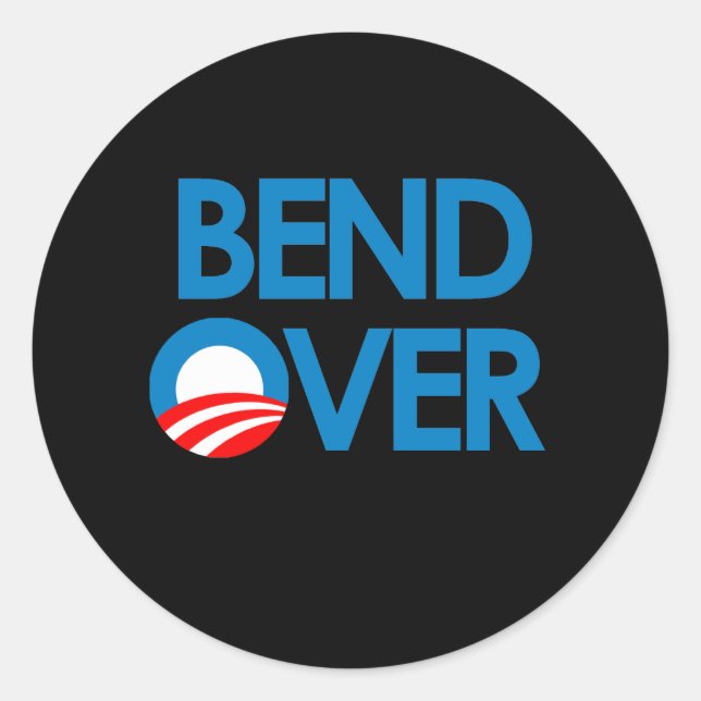Bend Over for Obama Classic Round Sticker (Front)