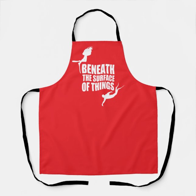 Beneath The Surface | Scuba Diving Quote Apron (Front)