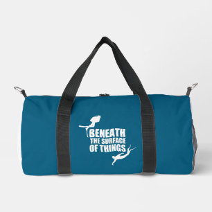 Beneath The Surface   Scuba Diving Quote Duffle Bag
