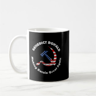 Benedict Donald Making Russia Great Again Anti Tru Coffee Mug