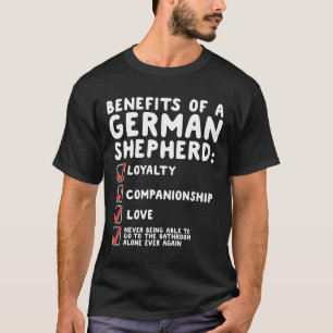 Benefits Of A German Shepherd T-Shirt