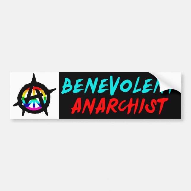 Benevolent Anarchist Bumper Sticker (Front)
