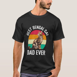 Bengal Cat BEST BENGAL CAT DAD EVER Funny Bengal D T-Shirt