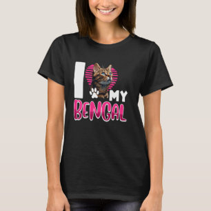 Bengal Cat I LOVE MY BENGAL Cat Mum Bengal Cats T-Shirt