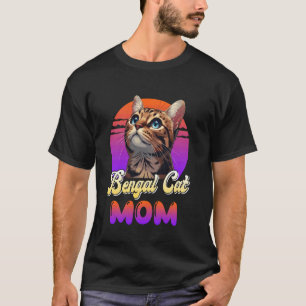 BENGAL CAT MOM Bengal Cat Mummy of Bengal Cat Love T-Shirt