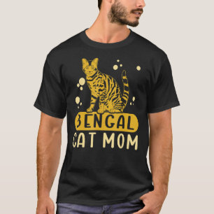 Bengal Cat Mum Cat Owner Bengal_1 T-Shirt