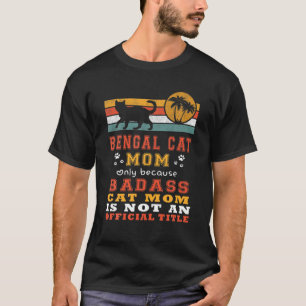 Bengal Cat Mum Retro Vintage Funny Kitty Cat Lover T-Shirt