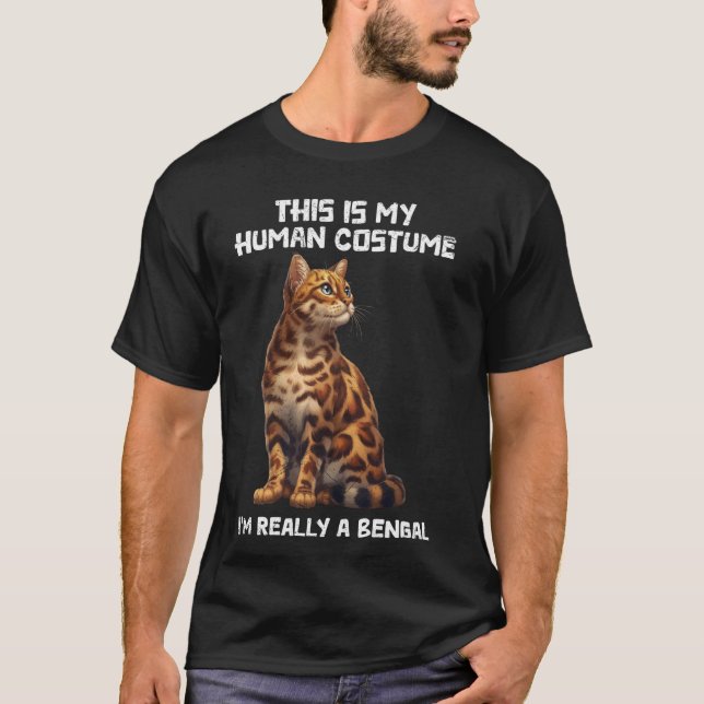 Bengal Cat THIS IS MY HUMAN COSTUME Funny Bengal C T-Shirt (Front)