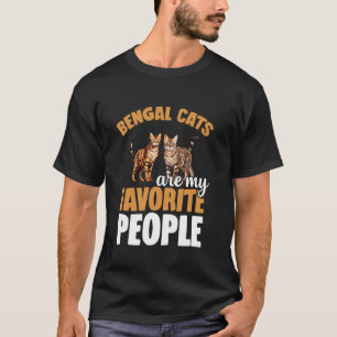 Bengal cats are favourite people T-Shirt