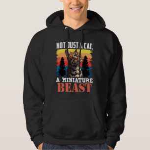 Bengal Cats NOT JUST A CAT A MINIATURE BEAST Funny Hoodie