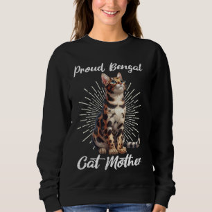 Bengal Cats PROUD BENGAL CAT MOM Bengal Cat Mummy Sweatshirt