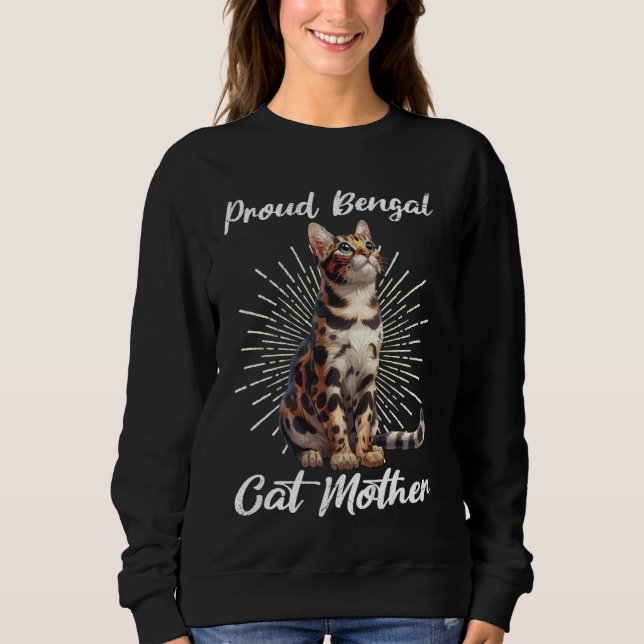 Bengal Cats PROUD BENGAL CAT MOM Bengal Cat Mummy  Sweatshirt (Front)