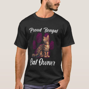 Bengal Cats PROUD BENGAL CAT OWNER Cat Mummy T-Shirt