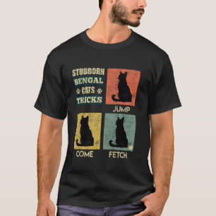 Bengal Cats STUBBORN BENGAL CATS TRICKS Funny Vint T-Shirt
