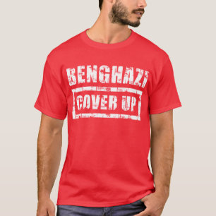 Benghazi Cover Up T-Shirt