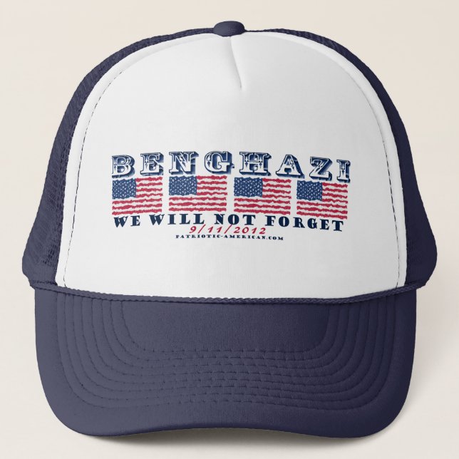 Benghazi - We Will Never Forget Trucker Hat (Front)