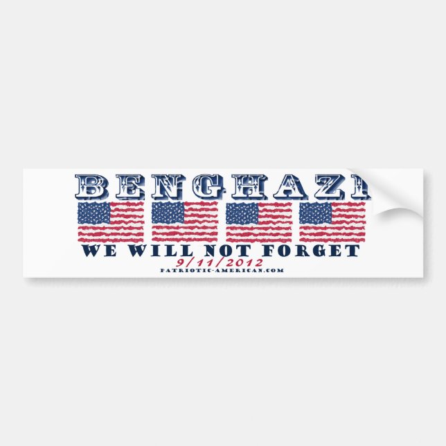 Benghazi -We Will Not Forget Bumper Sticker (Front)