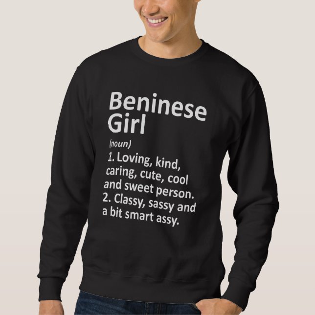 Beninese Girl Benin  Funny Country Home Roots Desc Sweatshirt (Front)