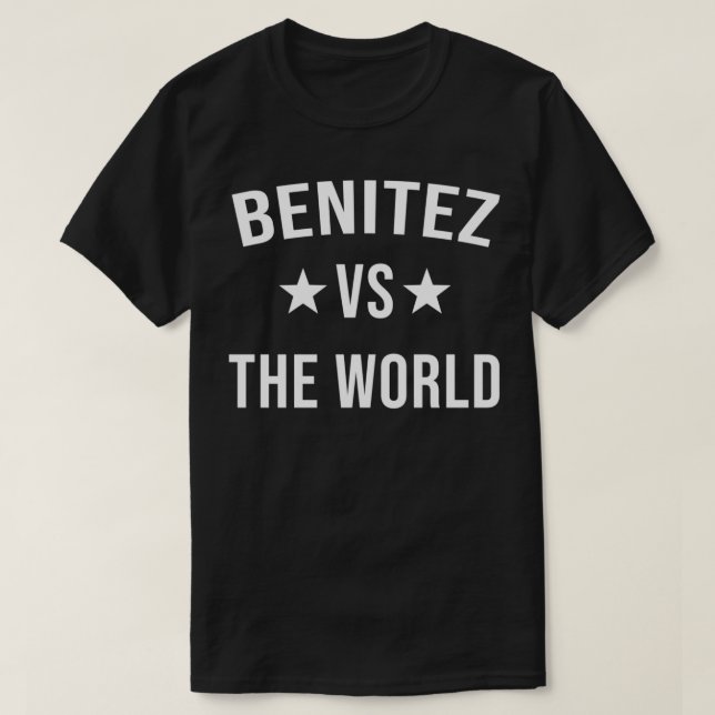 BENITEZ Vs The World Family Reunion Last Name Team T-Shirt (Design Front)