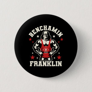 Benjamin Benchamin Franklin Bench Press Bodybuildi 6 Cm Round Badge