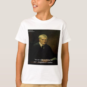 Benjamin Cardozo "Who We Are" Quote T-Shirt