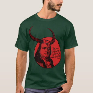 Benjamin Franklin Danger of Horns T-Shirt
