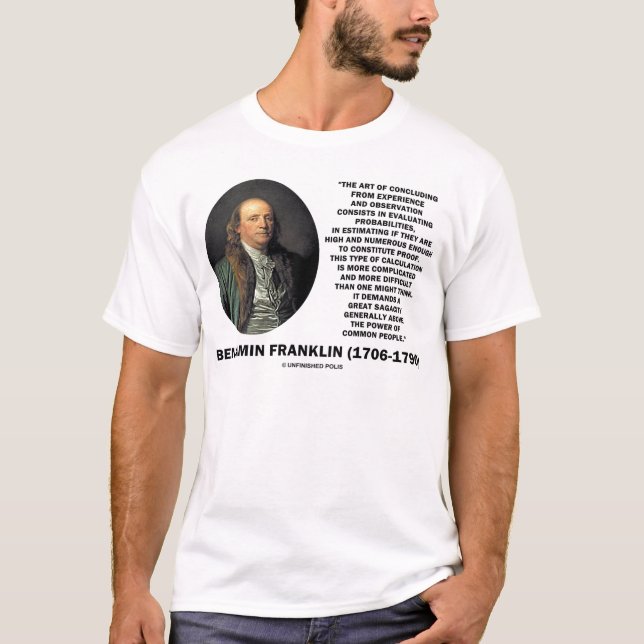 Benjamin Franklin Evaluating Probabilities Quote T-Shirt (Front)