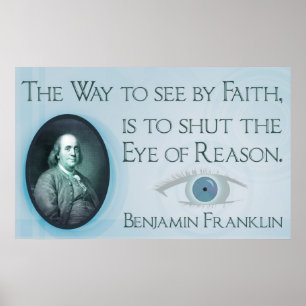 Benjamin Franklin   Faith and Reason Poster