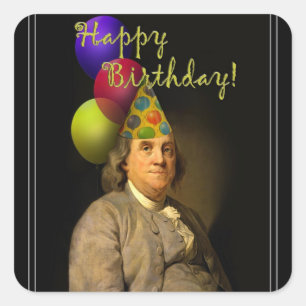 Benjamin Franklin Happy Birthday Square Sticker