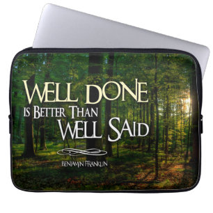 Benjamin Franklin Inspirational Quote "Well done" Laptop Sleeve
