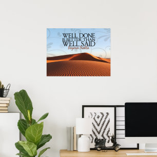 Benjamin Franklin Inspirational Quote "Well done" Poster